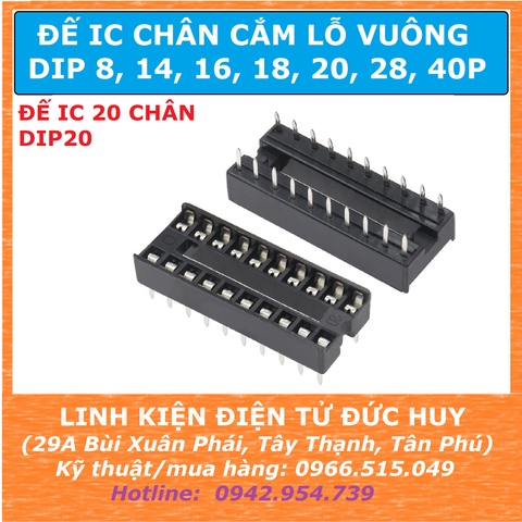 Đế IC 20 CHÂN CẮM LỖ VUÔNG 20PIN DIP20