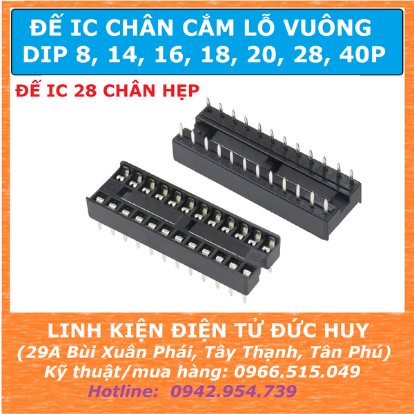 Đế IC 28 CHÂN CẮM LỖ VUÔNG 28P DIP28 (Loại hẹp)