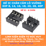 Đế IC 8 CHÂN 8P LỖ VUÔNG DIP8