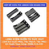 HỘP ĐẾ CHỨA PIN 18650 HÀN BOARD PCB