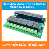 MẠCH ĐIỀU KHIỂN TỪ XA 12 THIẾT BỊ, 12 KÊNH, NGUỒN NUÔI 12Vdc