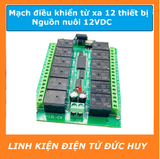 MẠCH ĐIỀU KHIỂN TỪ XA 12 THIẾT BỊ, 12 KÊNH, NGUỒN NUÔI 12Vdc