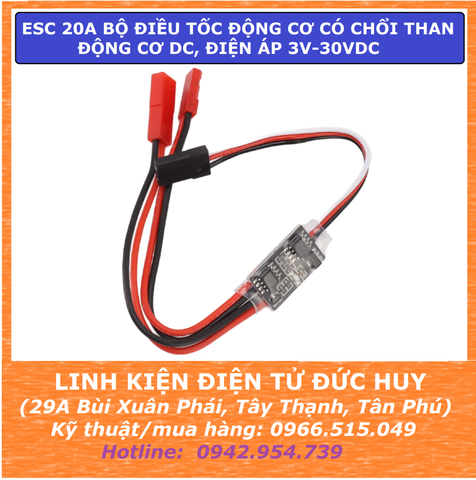 ESC 20A BỘ ĐIỀU TỐC ĐỘNG CƠ CÓ CHỔI THAN DC, ĐIỆN ÁP 3V-30VDC
