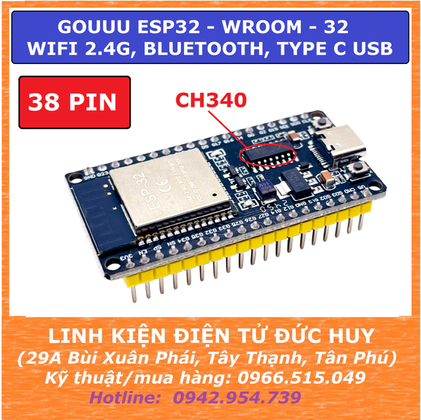 GOUUU ESP32 38P WIFI 2.4GHZ, BLUETOOTH, CHIP NẠP CH340 TYPE C USB