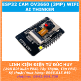 ESP32 CAM OV3660 WIFI TÍCH HỢP CAMERA (BAO GỒM OV3660 3MP)