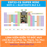 ESP32 C6 supermini Wifi Bluetooth BLE AI Iot hiệu suất cao