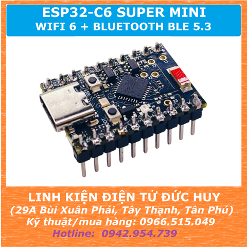 ESP32 C6 supermini Wifi Bluetooth BLE AI Iot hiệu suất cao