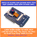 ESP32 S3 N16R8 CAM OV3660 WIFI TÍCH HỢP CAMERA (BAO GỒM OV3660 3MP)