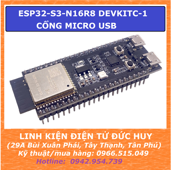 ESP32 S3 N16R8 DEVKITC 1 CỔNG MICRO USB