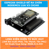 ESP8266 shield đế ra chân NodeMcu Lua V3 CH340