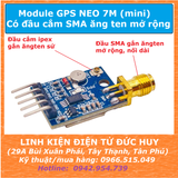 GPS NEO 7M mini đầu cắm SMA (ăngten mở rộng, ăngten rời)