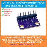 GY-91 GY91 MPU9250 BMP280 10DOF chip chính hãng (có AK8963)