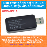 USB TEST DUNG LƯỢNG, ĐIỆN ÁP, DÒNG ĐIỆN, CÔNG SUẤT KWS-MS18XL