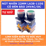 LA38 11D 11DN nút nhấn 22mm tự khóa, tự giữ có đèn báo 24VDC
