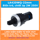 LA42DWQ Biến trở, triết áp công suất 2W 22MM