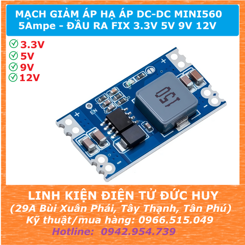 MẠCH GIẢM ÁP HẠ ÁP DC-DC MINI560 PRO 5A, ĐẦU RA FIX  3.3V 5V  9V 12V