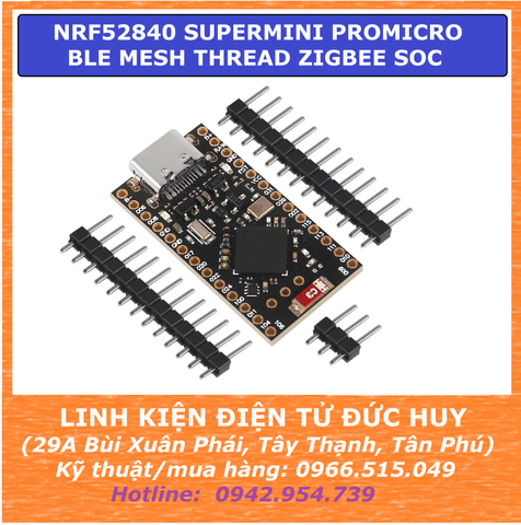Kit phát triển NRF52840 SUPERMINI ProMicro BLE Mesh Thread Zigbee SoC
