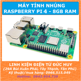 Raspberry Pi 4 Model B 4B 8GB RAM (CHÍNH HÃNG U.K)