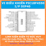 PIC18F4550 18F4550 VI ĐIỀU KHIỂN 8 BIT I/P DIP40