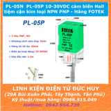 PL-05N  PL-05P 10-30VDC cảm biến Hall tiệm cận kim loại NPN PNP - Hãng FOTEK