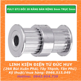 PULY GT2 ĐÔI 20 RĂNG, BƯỚC RĂNG 2MM, BẢN RỘNG 9mm, TRỤC 5mm