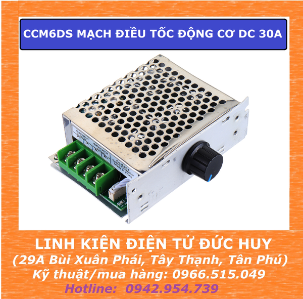 CCM6DS MẠCH ĐIỀU TỐC ĐỘNG CƠ DC PWM DIMMER DC 30A