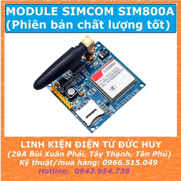 Module SIM800A (phiên bản chất lượng tốt), hỗ trợ SIM4G