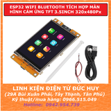 ESP32 WROOM 32 WIFI BLUETOOTH tích hợp màn hình cảm ứng TFT 3.5inch 320x480Px
