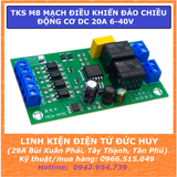 TKS M8 MẠCH ĐIỀU KHIỂN ĐẢO CHIỀU ĐỘNG CƠ DC 20A 6-40V