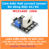 Cảm biến Hall current sensor đo dòng điện AC/DC WCS1600 100A