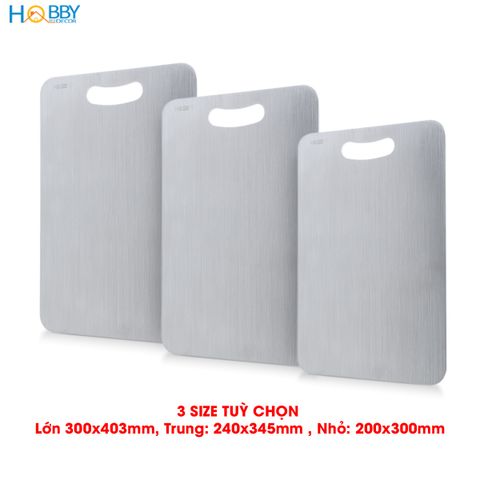 Thớt inox 304 kháng khuẩn dòng đặc ruột Hobby home decor TH 3 size tùy chọn