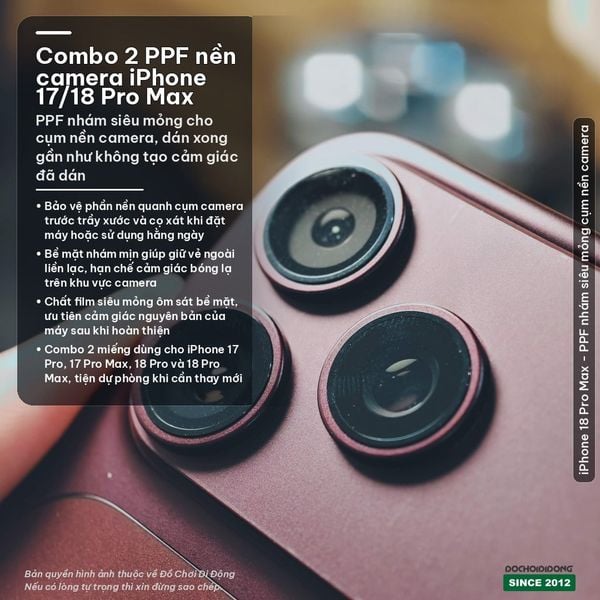 combo-2-mieng-dan-ppf-nham-sieu-mong-bao-ve-cum-nen-camera-iphone-18-pro-max-18-pro-17-pro-max-17-pro