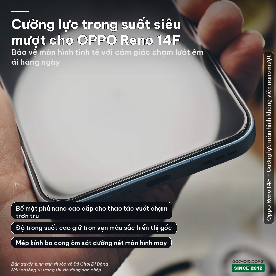 Dán Cường Lực Trong Suốt Siêu Mượt dành riêng cho OPPO Reno 13/14 14F F