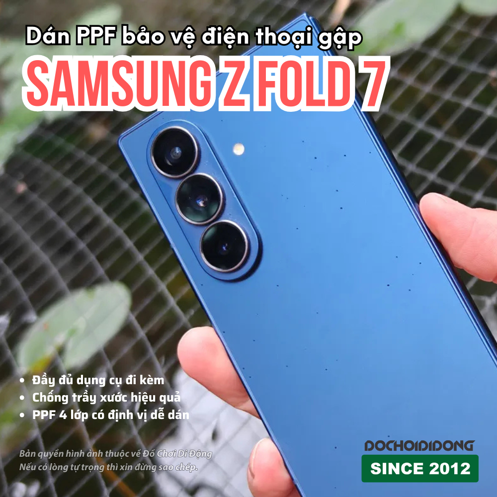 Miếng Dán PPF Samsung Z Fold 7 Cao Cấp - Bảo Vệ Toàn Diện Chống Trầy Xước