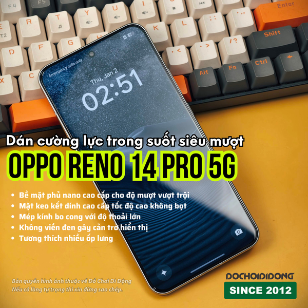 dan-cuong-luc-cao-cap-cho-oppo-reno-14-pro-5g-samsung-a16-a17-zacase-trong-suot-khong-vien-den