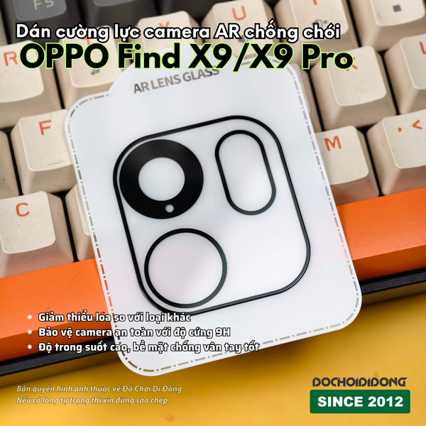 kinh-cuong-luc-camera-oppo-find-x9-x9-pro-ar-lens-glass-chong-choi-chong-va-dap-9h
