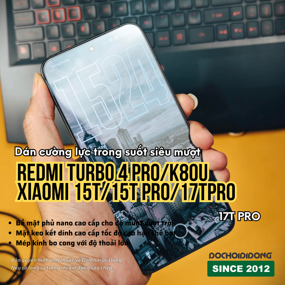 Kính cường lực trong suốt siêu mượt cho Redmi Turbo 4 Pro - Xiaomi 15T 17T Pro - K80 Ultra - Poco X8 Pro Max