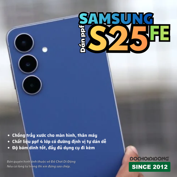 mieng-dan-bao-ve-samsung-s25-fe-ppf-cao-cap-co-lop-dinh-vi-de-dan-tai-nha