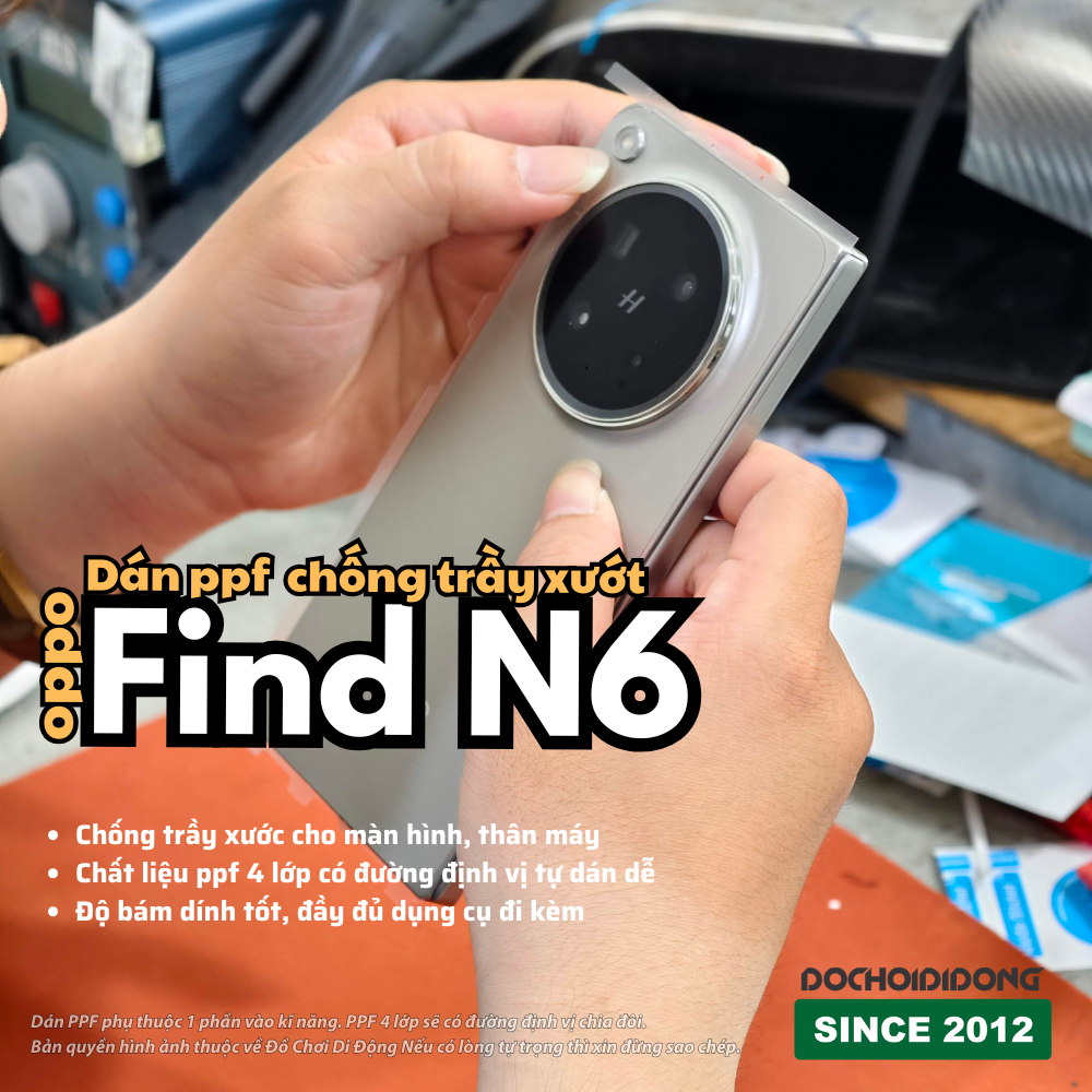 Miếng Dán PPF Chống Trầy Xước Oppo Find N6 4 Lớp Cao Cấp - Tự Dán Dễ Dàng