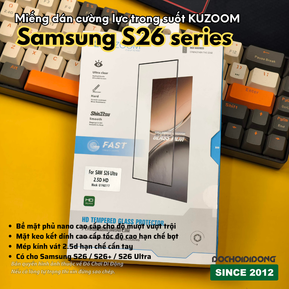 Miếng dán cường lực trong suốt KUZOOM cho Samsung S26 / S26+ / S26 Ultra – Hỗ trợ vân tay siêu nhạy