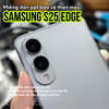dan-ppf-bao-ve-than-may-samsung-s25-edge-chong-tray-xuoc-giu-ve-dep-nguyen-ban