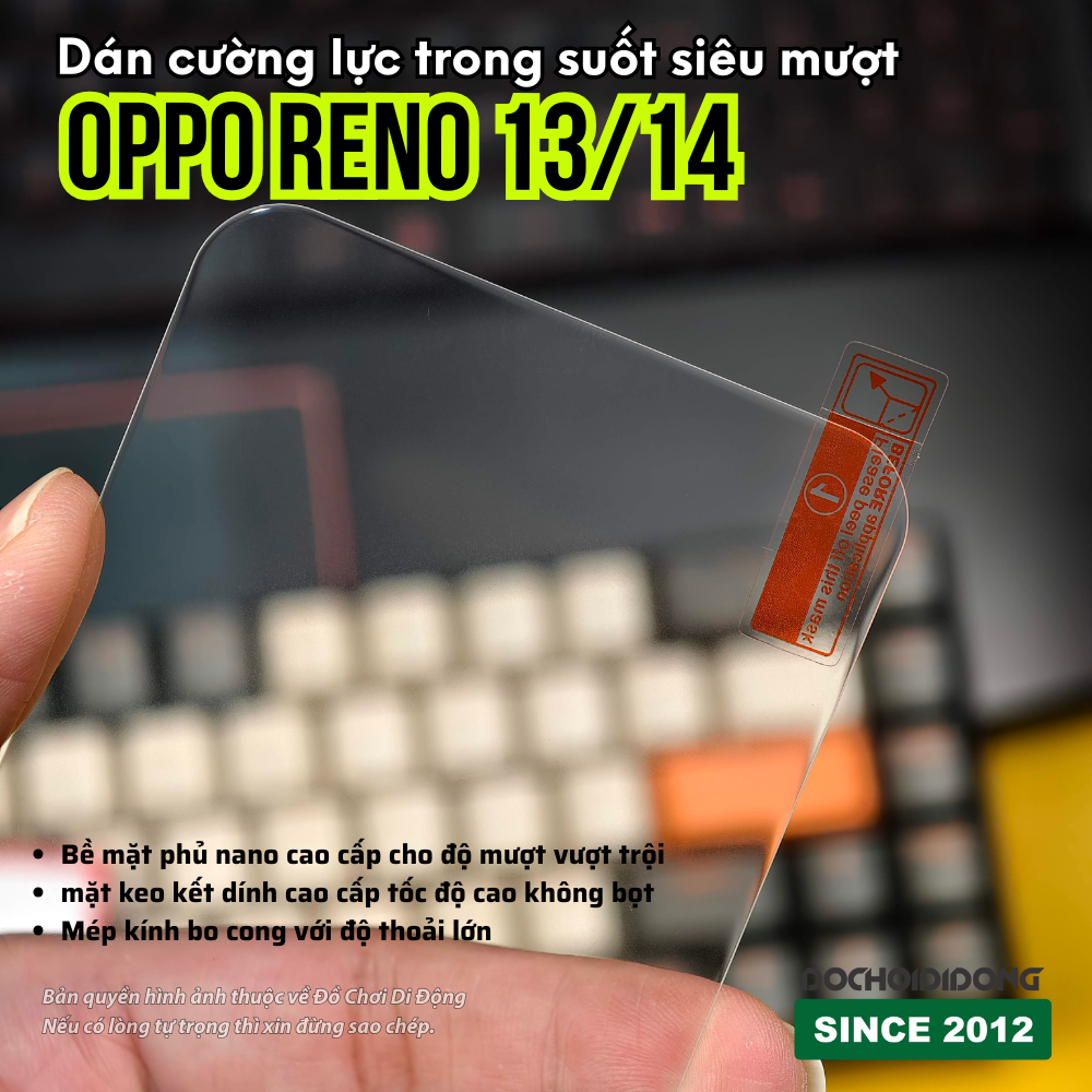 Dán Cường Lực Trong Suốt Siêu Mượt dành riêng cho OPPO Reno 13/14