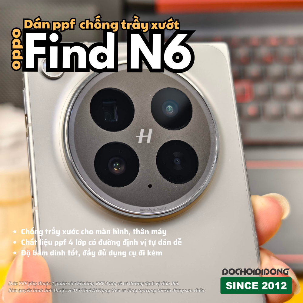 Miếng Dán PPF Chống Trầy Xước Oppo Find N6 4 Lớp Cao Cấp - Tự Dán Dễ Dàng