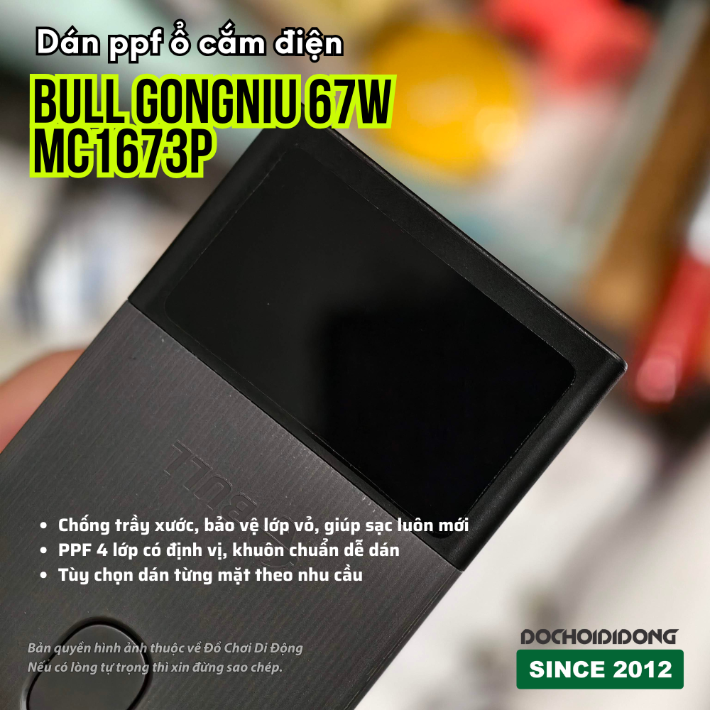 Dán PPF Chống Trầy Ổ Cắm Điện Bull Gongniu 67W GN MC1673P (Dán Màn Hình/Mặt Cổng)