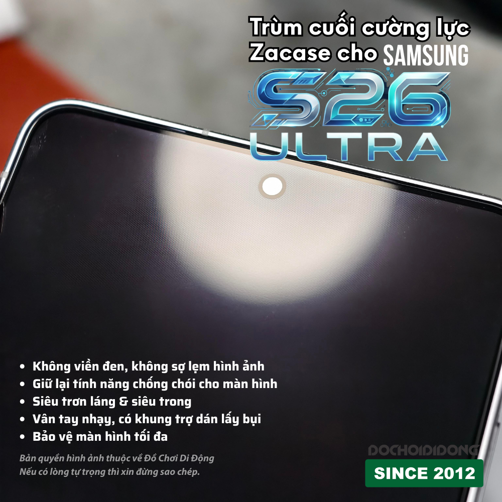 TRÙM CUỐI CƯỜNG LỰC CHỐNG CHÓI - KHÔNG LẸM HÌNH ZACASE dành cho Samsung S25 S26 Ultra phiên bản cao cấp