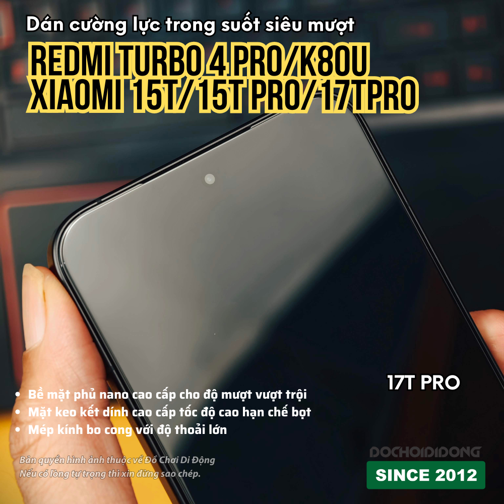 Kính cường lực trong suốt siêu mượt cho Redmi Turbo 4 Pro - Xiaomi 15T 17T Pro - K80 Ultra - Poco X8 Pro Max