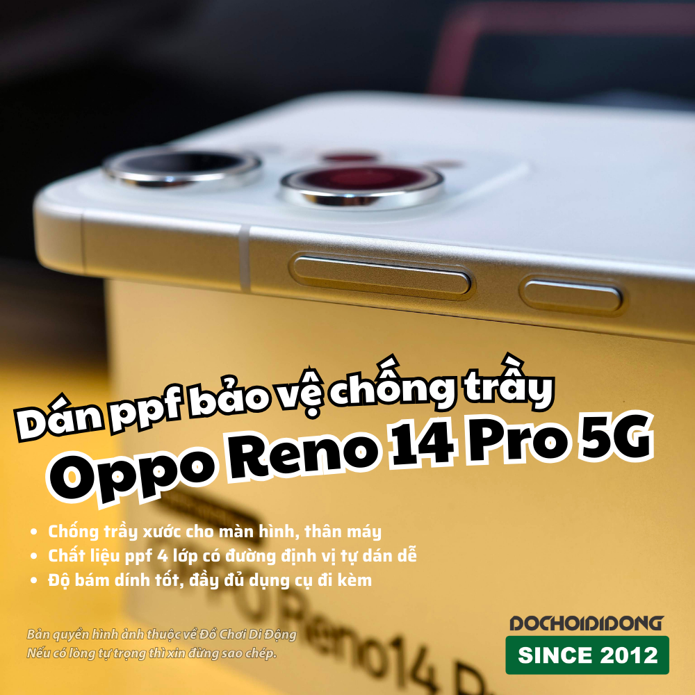 Dán PPF Chống Trầy Oppo Reno 14 / Reno 14 Pro / Reno 14 F 5G - Full Lưng Viền Dẻo 4 Lớp, Tự Dán Dễ Dàng