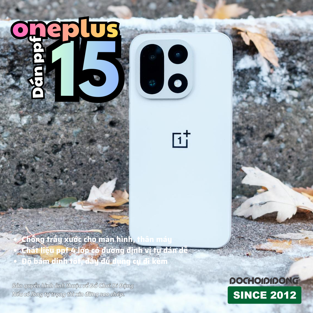 Dán PPF Full Body Chống Trầy Xước OnePlus 15 (Màn Hình/Lưng/Viền) - Tự Phục Hồi [Nhám/Bóng]