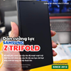 kinh-cuong-luc-man-hinh-ngoai-samsung-z-trifold-trong-suot-nham-chong-nhin-trom-vuot-muot-bao-ve-man-hinh-phu