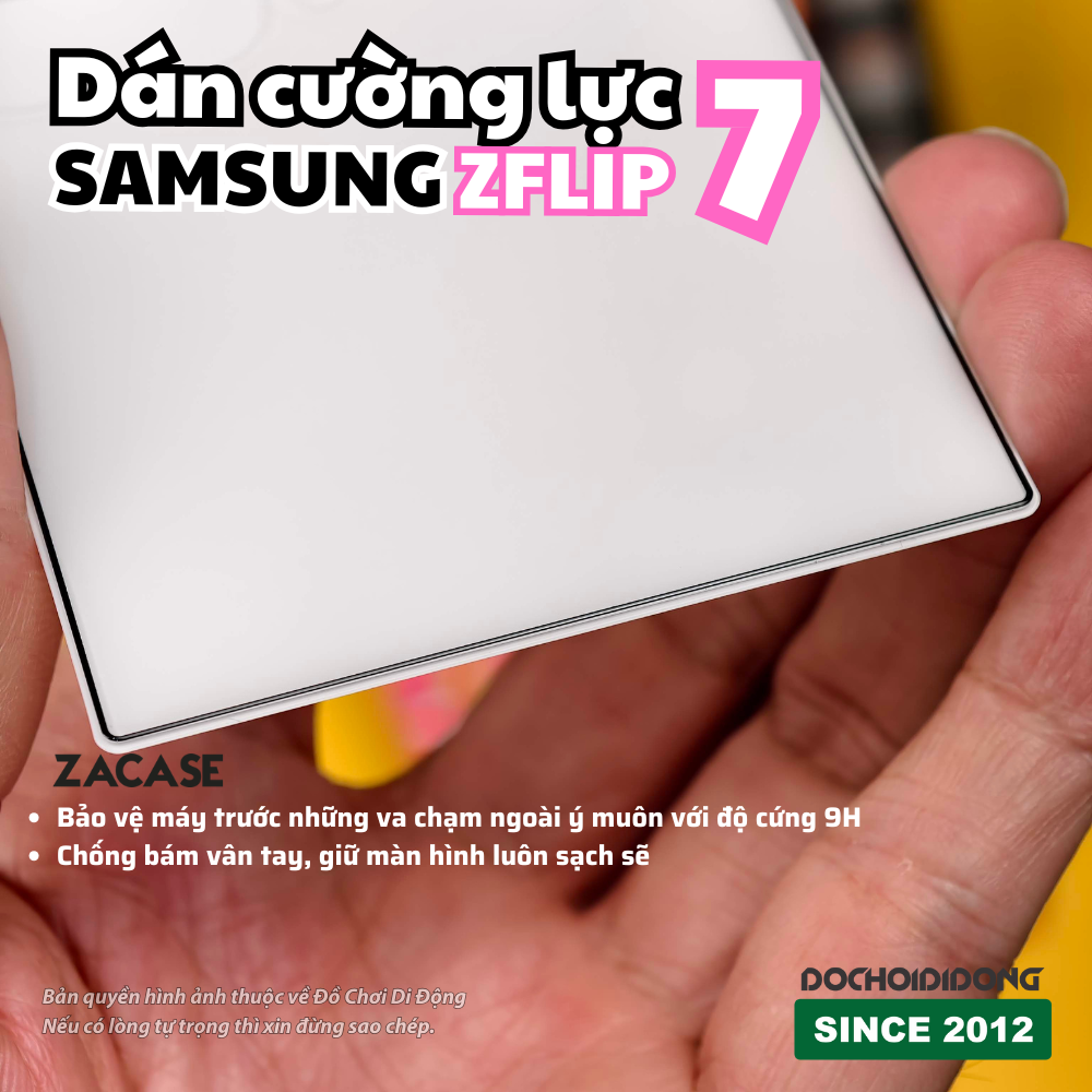 Dán Cường Lực Samsung Z Flip 7 ZACASE - Bảo Vệ Toàn Diện, Chống Trầy Xước 9H